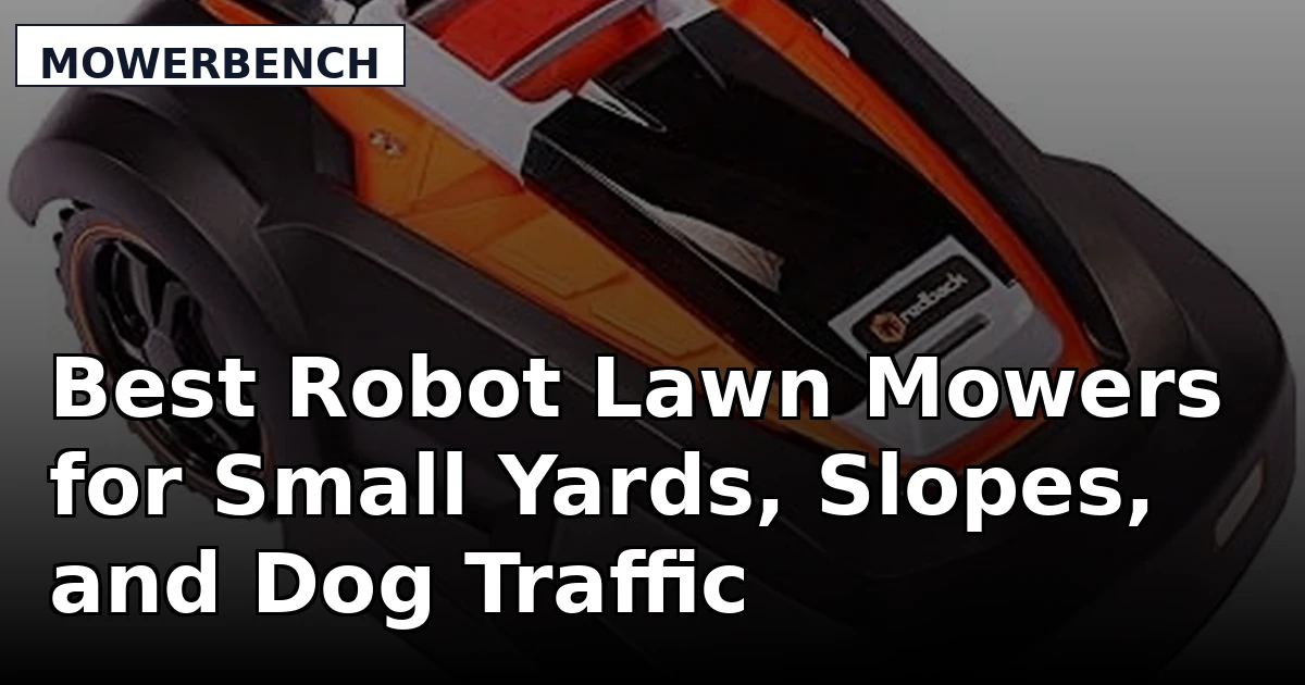 Best Robot Lawn Mowers for Small Yards, Slopes, and Dog Traffic