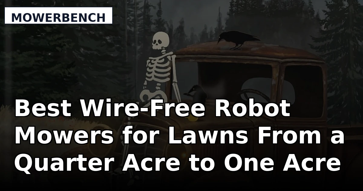Best Wire-Free Robot Mowers for Lawns From a Quarter Acre to One Acre